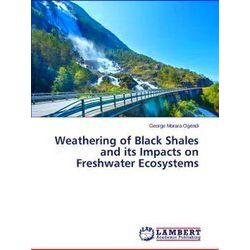 Weathering of Black Shales and Its Impacts on Freshwater Ecosystems