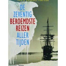 De Zeventig Beroemdste Reizen Aller Tijden
