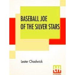 Baseball Joe Of The Silver Stars