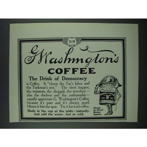 1919 G. Washington Coffee Ad - The Drink of Democracy