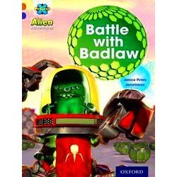 Project X Alien Adventures: Brown Book Band, Oxford Level 11: Battle With Badlaw