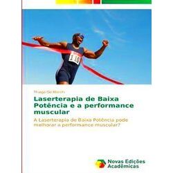 Laserterapia De Baixa Potuncia E A Performance Muscular