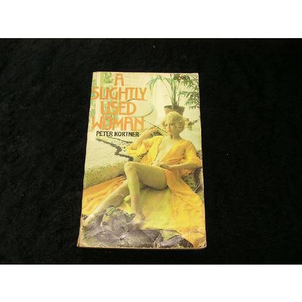 A Slightly Used Woman by Peter Kortner
