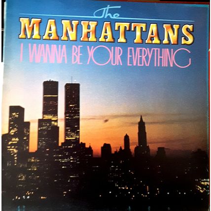 MANHATTANS - I WANNA BE YOUR EVERYTHING, UK, DJM, Album, DJB 26084 '76
