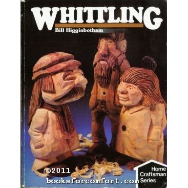 Whittling, Home Craftsman Series