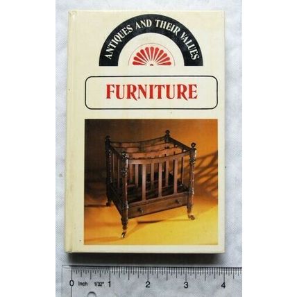 1978 Antiques and Their Values Furniture by Tony Curtis