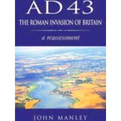 AD 43: The Roman Invasion of Britain