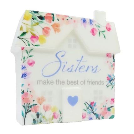 Sisters Freestanding Ornament Sisters Make the Best of Friends House Shaped 10CM