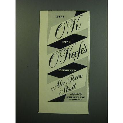 1949 O'Keefe's Beer Ad - It's OK it's O'Keefe's imported Ale Beer Stout