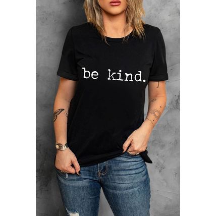 Black be kind Letter Print Round Neck Casual T Shirt