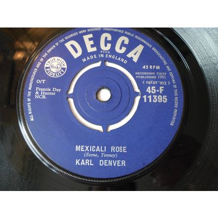 7" 1961. KARL DENVER. MEXICALI ROSE.DECCA F. 11395. BONNY SCOTLAND. EXCELLENT