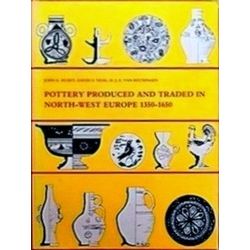 Pottery Produced and Traded in North-West Europe, 1350-1650