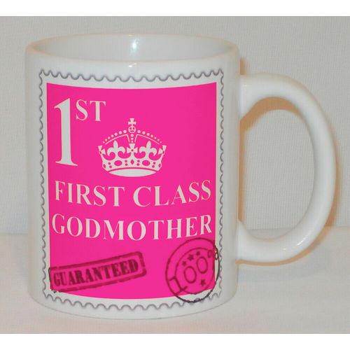 First Class Godmother Mug Can Personalise Great Mothers Day God Mother 1st Gift