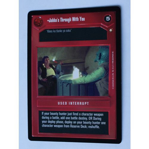 Star Wars CCG: Special Edition Limited # Jabba's Through With You (A) dark 1998