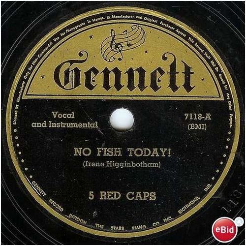 Gennett 78 #7118 - "No Fish Today" & "Grand Central Station" - The 5 Red Caps