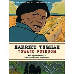 Harriet Tubman: Toward Freedom