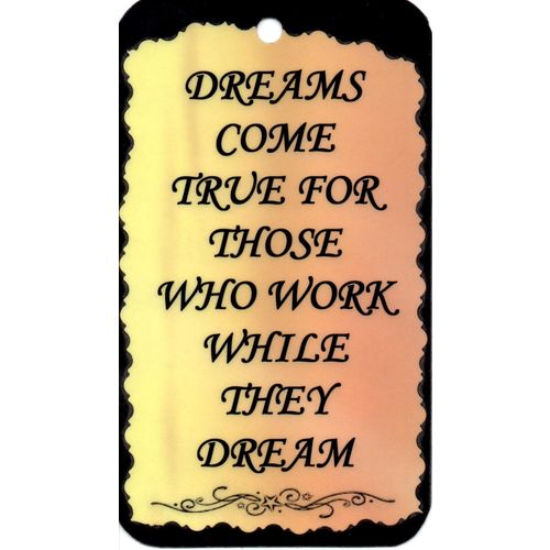 1094 Inspirational Saying Dreams Come True For Those Who Work Sign Magnet Gift