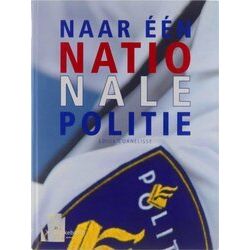 Naar Een Nationale Politie