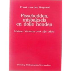 Pissebedden, Misbaksels En Dolle Honden: Adriaan Venema Over Zijn Critici