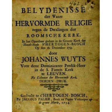 Belydenisse der Waare Hervormde Religie Tegen de Dwalingen der Roomsche Kerk by