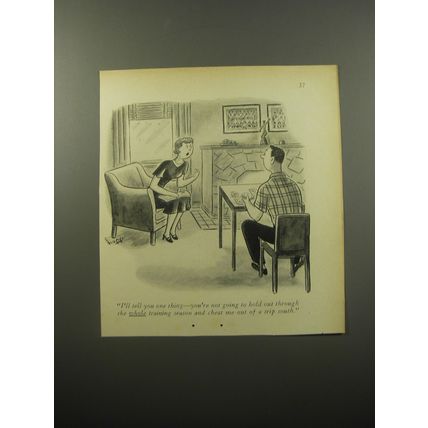 1950 Cartoon by Syd Hoff - I'll tell you one thing