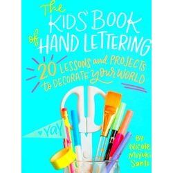 The Kids' Book of Hand Lettering