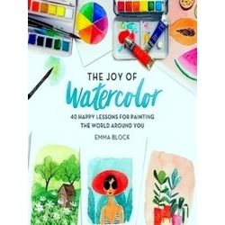 The Joy Of Watercolor