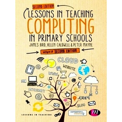 Lessons in Teaching Computing in Primary Schools by Various Authors