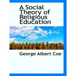 A Social Theory of Religious Education
