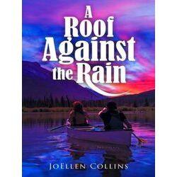 A Roof Against The Rain