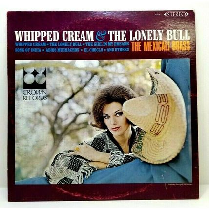 The Mexicali Brass Whipped Cream & The Lonely Bull LP Vinyl Record Album (P7)