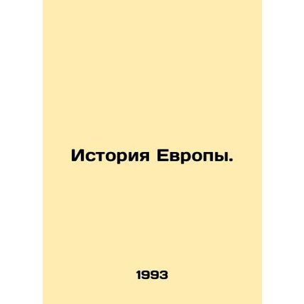 History of Europe. In Russian /Istoriya Evropy.