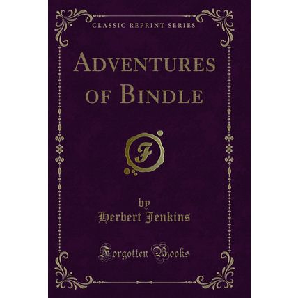 Adventures of Bindle (Classic Reprint)