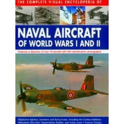 Complete Visual Encyclopedia Of Naval Aircraft Of World Wars
