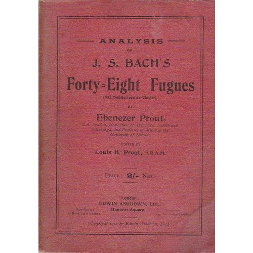 J S Bach's 48 Preludes & Fugues 1910 Ebeneezer Prout