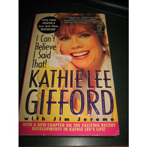 I Can't Believe I Said That! : An Autobiography by Kathie Lee Gifford (1993, PB)