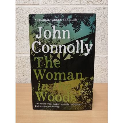 The Woman in the Woods - John Connolly - 1st U.K Edition - 1st Print - Hbk -2018