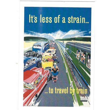 UK RAIL ADVERISING LESS OF A STRAIN TO TRAVEL BY TRAIN CARD NO 10660816