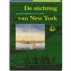 Werken Uitgegeven Door De Linschoten-Vereeniging Xxvi - De Stichting Van New Yor