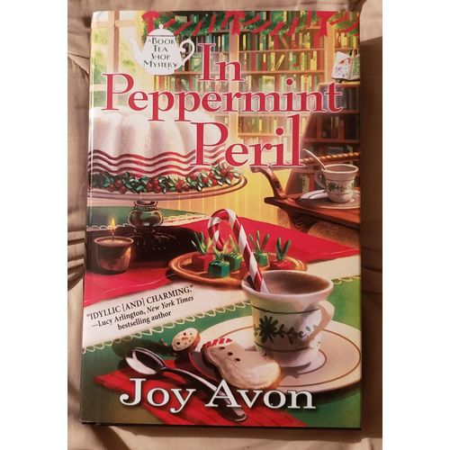 In Peppermint Peril by Joy Avon (2018, HB/DJ, A Book Tea Shop Mystery #1)