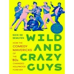 Wild And Crazy Guys