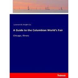 A Guide To The Columbian World's Fair