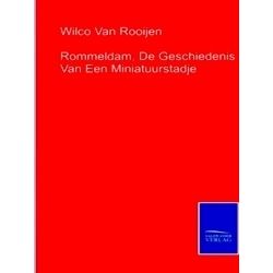 Rommeldam, De Geschiedenis Van Een Miniatuurstadje
