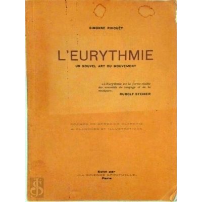 L'Eurythmie - Un Nouvel Art du Mouvement - Simonne Rihouet; Germaine Claretie