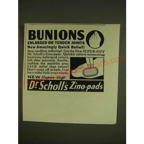 1939 Dr. Scholl's Zino-pads Ad - Bunions enlarged or tender joints