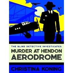 Blind Detective Murder At Hendon Aerodrome