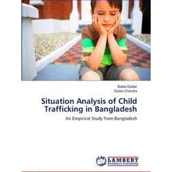 Situation Analysis of Child Trafficking in Bangladesh