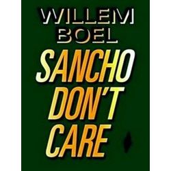 Willem Boel - Sancho Don't Care
