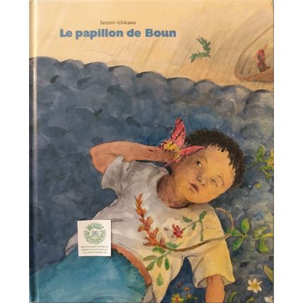 LE PAPILLION DE BOUN de SAATOMI ICHIKAWA FRENCH LANGUAGE PICTURE BOOK