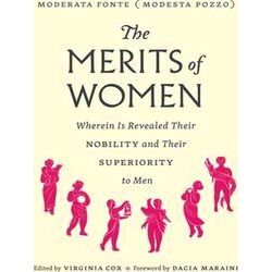 The Merits Of Women Wherein Is Revealed Their Nobility And Their Superiority To